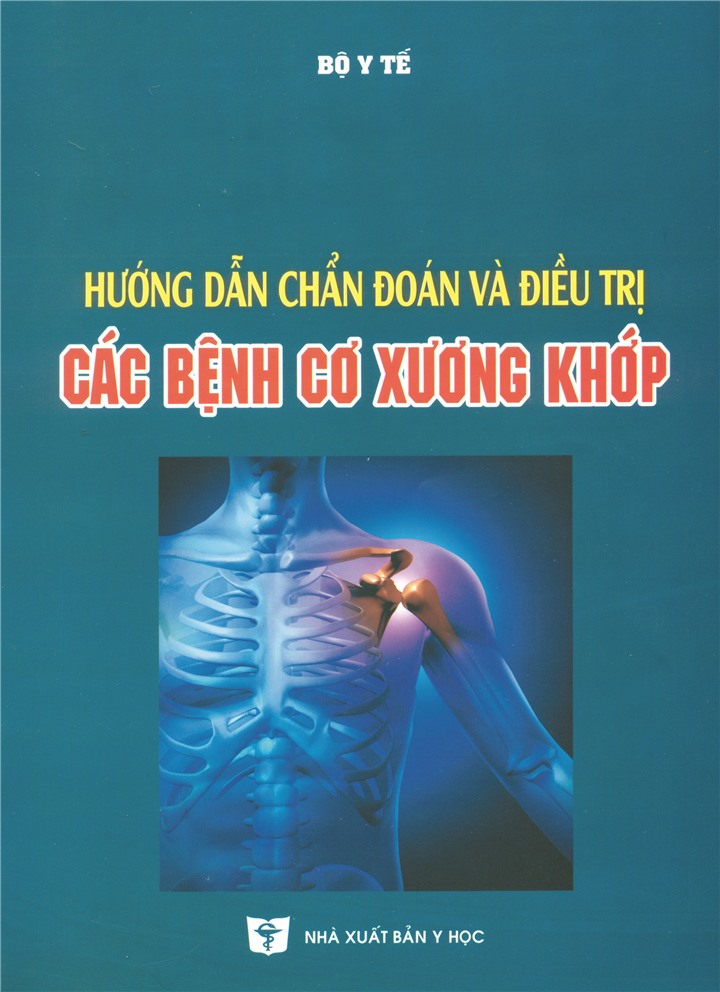 Hướng dẫn chẩn đoán & điều trị các bệnh cơ xương khớp